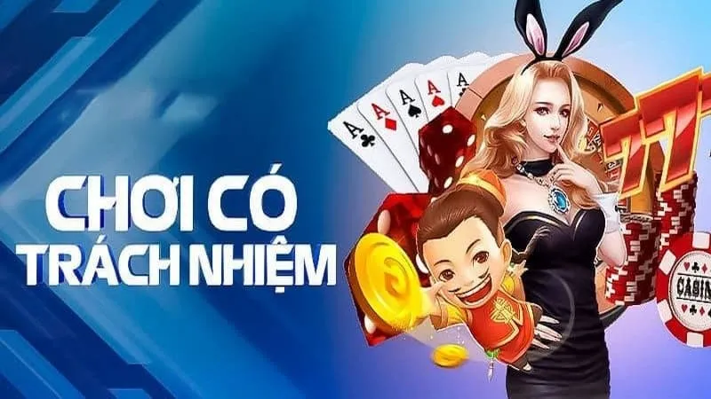 Chơi có trách nhiệm có quan trọng không?