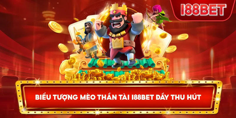 Biểu Tượng Mèo Thần Tài I88bet đầy thu hút