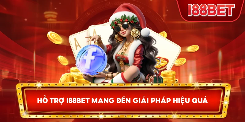 Hỗ Trợ I88bet mang đến giải pháp hiệu quả
