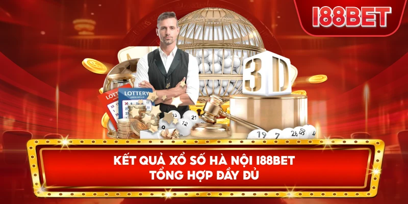 Kết Quả Xổ Số Hà Nội I88bet tổng hợp đầy đủ