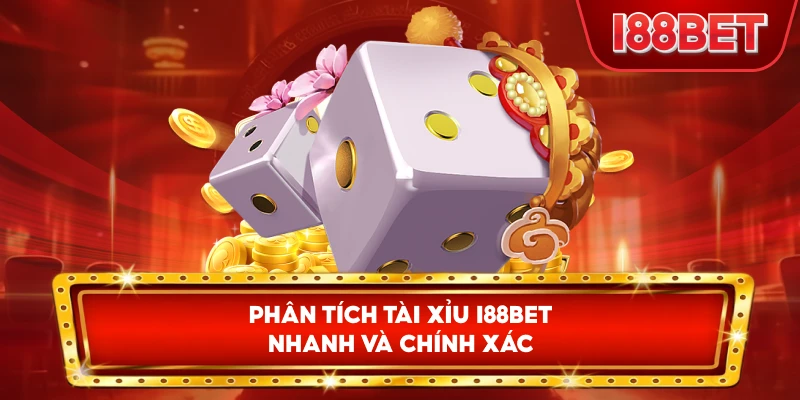 Phân Tích Tài Xỉu I88bet nhanh và chính xác