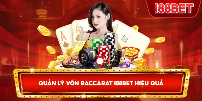 Quản Lý Vốn Baccarat I88bet hiệu quả