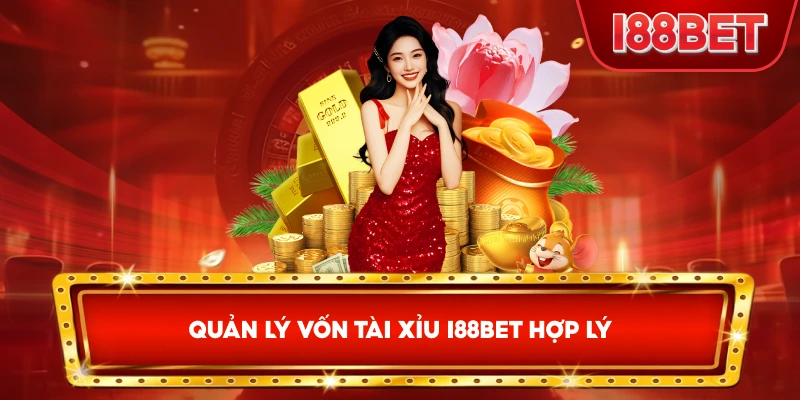 Quản Lý Vốn Tài Xỉu I88bet hợp lý